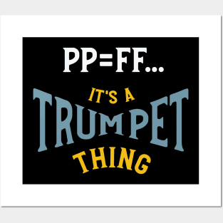 PP=FF It's a Trumpet Thing Posters and Art